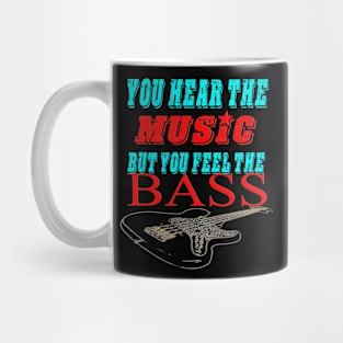 Bassist YOU HEAR THE MUSIC Mug